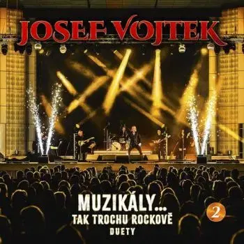 Vojtek Josef - Muzikály...tak trochu rockově 2 CD - Josef Vojtek