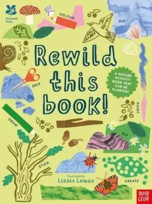 National Trust: Rewild This Book - Nosy Crow Ltd