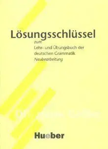 Lehr- und Uebungsbuch der Deutschen Grammatik Loesungschluessel - Hilke Dreyer