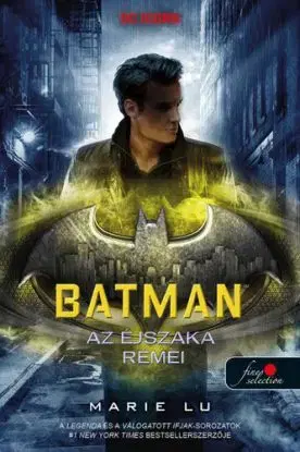 Batman - Az éjszaka rémei - Marie Lu