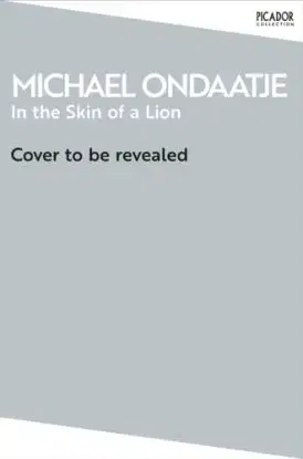 In the Skin of a Lion - Michael Ondaatje