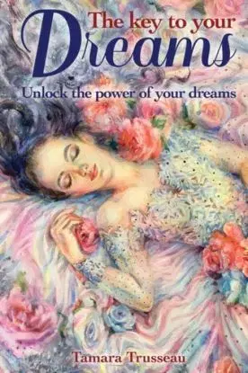The Key to Your Dreams - Tamara Trusseau