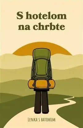 S hotelom na chrbte - Lenka s batohom