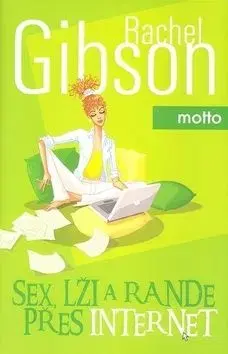 Sex, lži a rande přes internet - Rachel Gibbon, Rachel Gibson