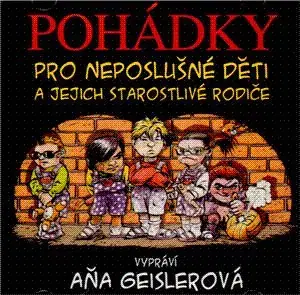 CD-Pohádky pro neposlušné děti a jejich starostlivé rodiče