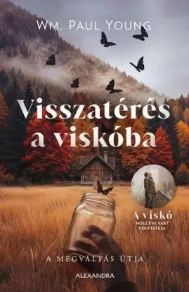 Visszatérés a viskóba - William Paul Young
