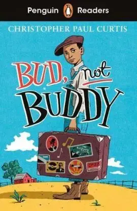 Penguin Readers Level 4: Bud, Not Buddy (ELT Graded Reader) - Christopher Paul Curtis