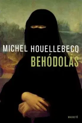 Behódolás - Michel Houellebecq