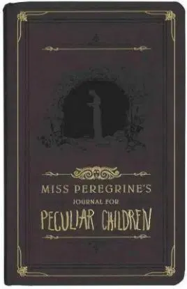 Miss Peregrine's Journal for Peculiar Children - Ransom Riggs