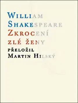 Zkrocení zlé ženy - William Shakespeare