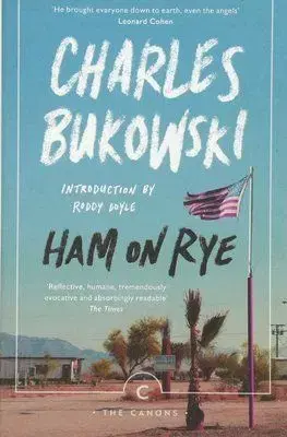 Ham on Rye - Charles Bukowski