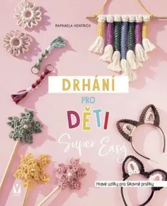 Drhání pro děti - Raphaela Hentrich