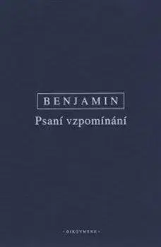 Psani vzpomínání - Walter Benjamin
