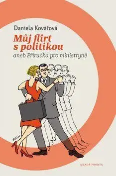 Můj flirt s politikou - Daniela Kovářová