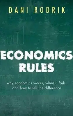 Economics Rules - Dani Rodrik