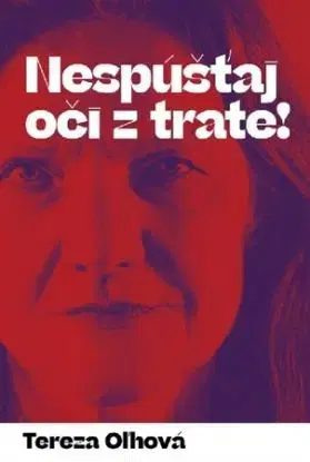 Nespúšťaj oči z trate! - Tereza Oľhová