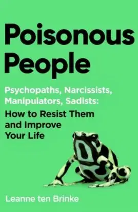 Poisonous People - Leanne ten Brinke
