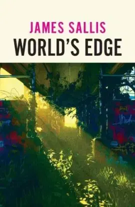 World's Edge - James Sallis
