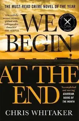 We Begin at the End - Chris Whitaker