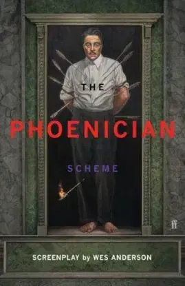 The Phoenician Scheme - Wes Anderson