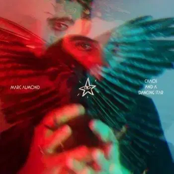 Almond Marc - Chaos And A Dancing Star CD - Marc Almond