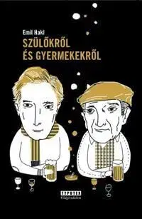 Szülőkről és gyermekekről - Emil Hakl