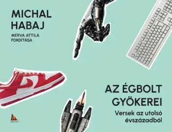 Az égbolt gyökerei - Michal Habaj