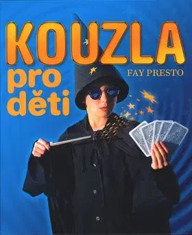 Kouzla pro děti - Presoto Fay