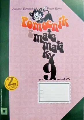 Pomocník z matematiky 9. ročník. 2.zošit - Zuzana Berová, Peter Bero