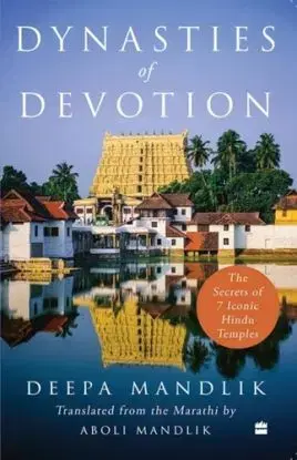 Dynasties Of Devotion - Deepa Mandlik