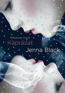 Káprázat Bűbájösvény sorozat 1. könyv - Jenna Black