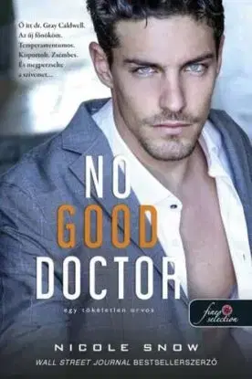 No Good Doctor - Egy tökéletlen orvos (Heart’s Edge hősei 2.) - Nicole Snow