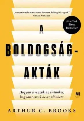 A boldogság-akták - Arthur C. Brooks