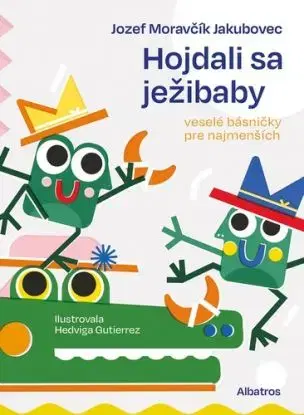 Hojdali sa ježibaby - Moravčík Jakubovec Jozef