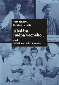 Hledání jména věčného ... - Věra Trnková