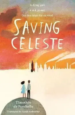 Saving Celeste - Timothée de Fombelle