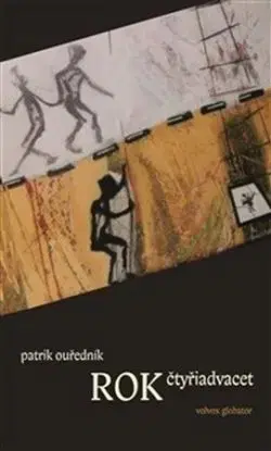 Rok čtyřiadvacet - Patrik Ouředník