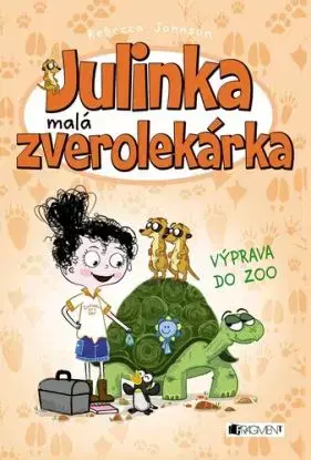 Julinka – malá zverolekárka 6: Výprava do ZOO, 3. vydanie - Rebecca Johnson, Rebecca Johnson