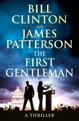 The First Gentleman - Bill Clinton, James Patterson