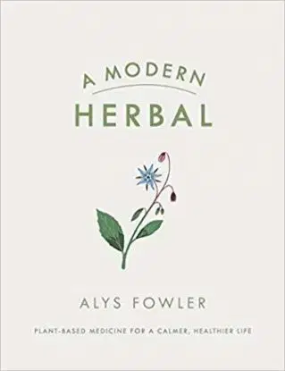 A Modern Herbal - Alys Fowler