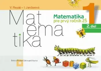 Matematika 1 – Pracovný zošit – 2. diel ZŠ - Vladimír Repáš, Ingrid Jančiarová