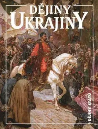 Dějiny Ukrajiny - Jan Rychlik, Paul Robert Magocsi