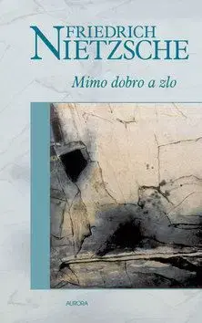 Mimo dobro a zlo - Friedrich Nietzsche