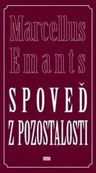 Spoveď z pozostalosti - Marcellus Emants, Adam Bžoch