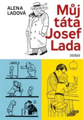 Můj táta Josef Lada, 4. vydanie - Alena Ladová