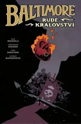 Baltimore 8: Rudé království - Mike Mingola, Christopher Golden