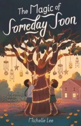 The Magic of Someday Soon - Michelle Lee