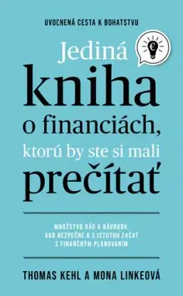 Jediná kniha o financiách, ktorú by ste mali prečítať - Thomas Kehl, Erika Ridziová