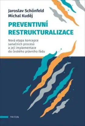 Preventivní restrukturalizace - Jaroslav Schönfeld, Michal Kuděj