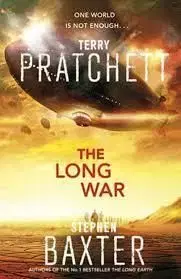 The Long War Long Earth 2 - Stephen Baxter, Terry Pratchett